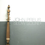 John Preus: Slow Sound